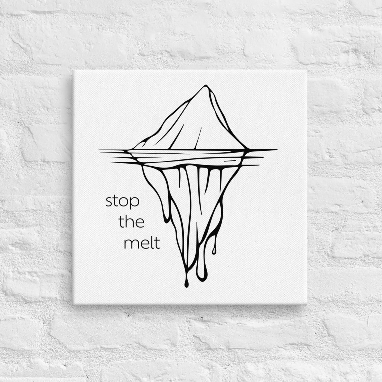 Stop The Melt canvas