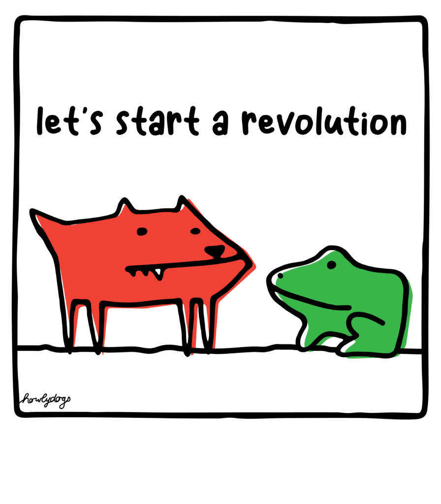 let's Start A Revolution by Howly Dogs - funny dog t-shirt with minimalist dog doodle line art for dog lovers and pet owners