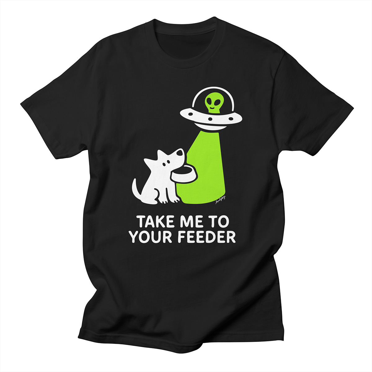 Unique graphic tee – Take Me To Your Feeder by Howly Dogs